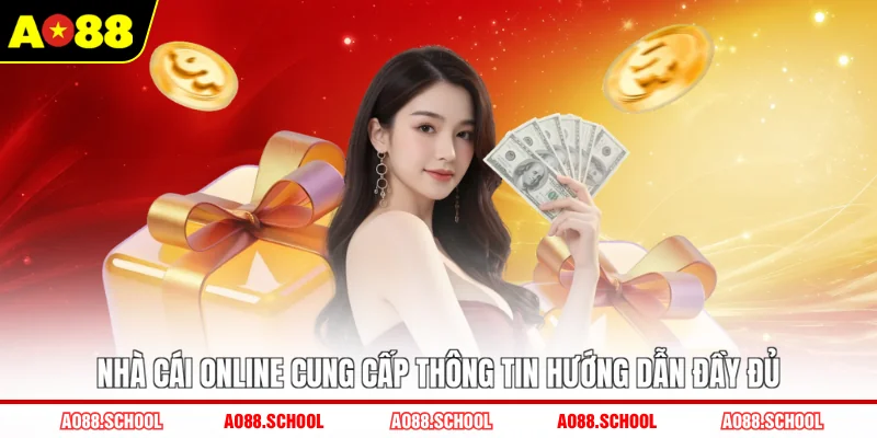 Nhà cái online cung cấp thông tin hướng dẫn đầy đủ