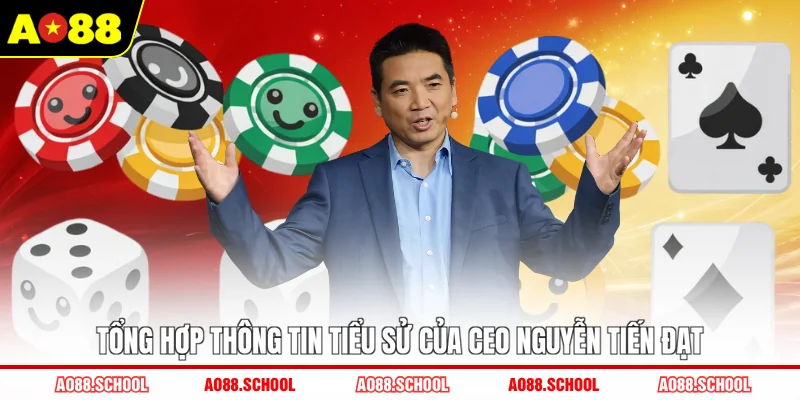 Tổng hợp thông tin tiểu sử của CEO Nguyễn Tiến Đạt Tổng hợp thông tin tiểu sử của CEO Nguyễn Tiến Đạt
